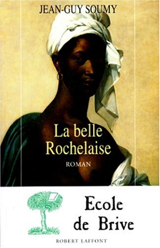 La  belle Rochelaise : roman