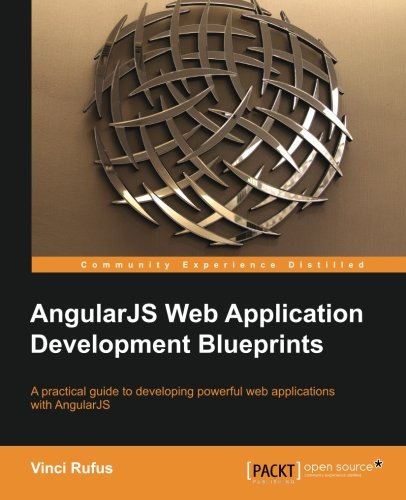 Download AngularJS Web Application Development Blueprints Download AngularJS Web Application Development Blueprints