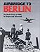 Produktbild Airbridge to Berlin: The Berlin Crisis of 1948, Its Origins and Aftermath