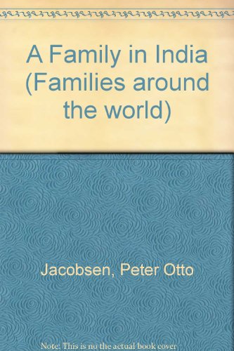 A Family in India (Families Around the World)