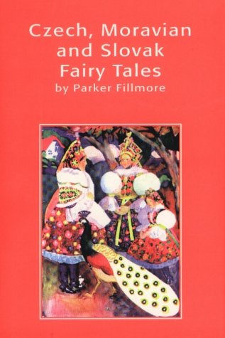 Czech, Moravian and Slovak Fairy Tales (Library of Folklore)