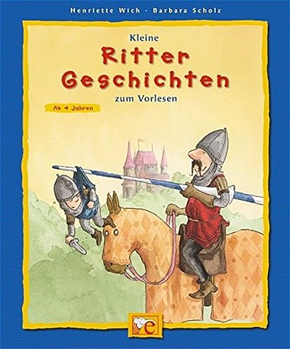 Kleine Ritter-Geschichten zum Vorlesen (Kleine Geschichten zum Vorlesen)