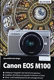Image de Canon EOS M100 - Für bessere Fotos von Anfang an: Das umfangreiche Praxisbuch