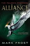 The Paladin Prophecy: Alliance: Book Two (English Edition) by Mark Frost
