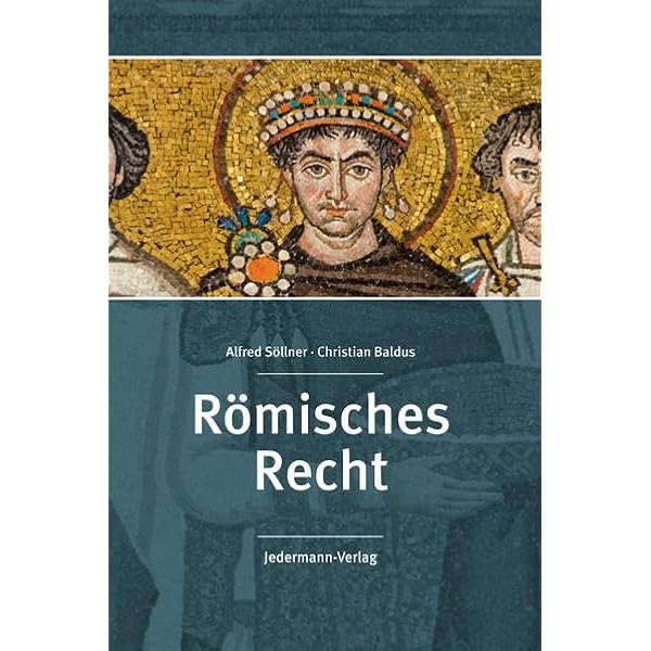 Römisches Recht: Von den Anfängen bis heute : Behrends, Okko
