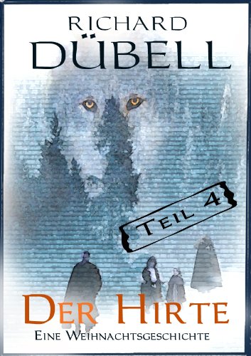 Der Hirte, Teil 4 (Der Hirte - eine mittelalterliche Weihnachtsgeschichte)