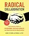 Radical Collaboration: Five Essential Skills to Overcome Defensiveness and Build Successful Relationships (English Edition) by James W. Tamm, Ronald J. Luyet