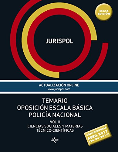 TEMARIO OPOSICION ESCALA BASICA POLICIA NACIONAL (VOL  II): CIENCIAS SOCIALE SY MATERIAS TECNICO-CIENTIFICAS