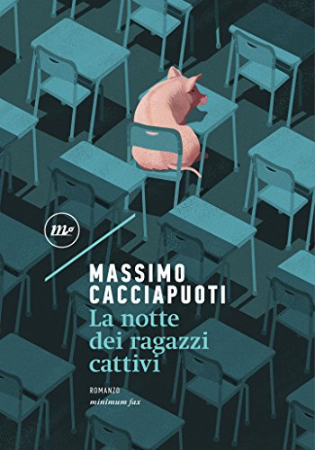 Massimo Cacciapuoti – La notte dei ragazzi cattivi (2017)