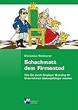 Schachmatt dem Firmentod: Wie Sie durch Employer Branding Ihr Unternehmen leistungsfähiger machen by 