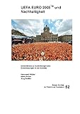  UEFA Euro 2008 und Nachhaltigkeit: Erkenntnisse zu Auswirkungen und Einschätzungen in der Schweiz (Berner Studien zu Freizeit und Tourismus)