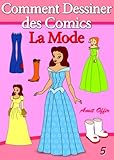 Image de Livre de Dessin: Comment Dessiner des Comics - La Mode (Apprendre Dessiner t. 5)