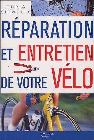 couverture de : R&eacute;paration et entretien de votre v&eacute;lo