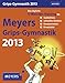 Meyers Grips-Gymnastik 2013: Das tägliche 5-Minuten-Training für Gedächtnis, schnelles Denken, Konzentration und Kreativität. Mit vielen Rätseln, Tipps und Infos by 