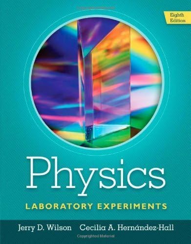 Physics Laboratory Experiments 8th edition by Wilson, Jerry D., Hern¨¢ndez-Hall, Cecilia A. (2014) Paperback