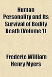 Image de Human Personality and Its Survival of Bodily Death (Volume 1)