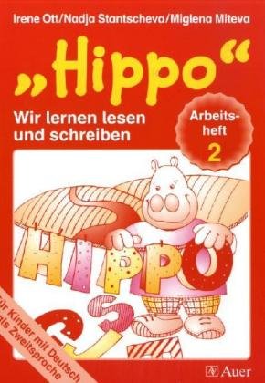 Download Hippo - für Kinder mit Deutsch als Zweitsprache, Tl 2: Wir lernen lesen und schreiben. Arbeitsheft 2 (Lese und Schreibheft) Download Hippo - für Kinder mit Deutsch als Zweitsprache, Tl 2: Wir lernen lesen und schreiben. Arbeitsheft 2 (Lese und Schreibheft)