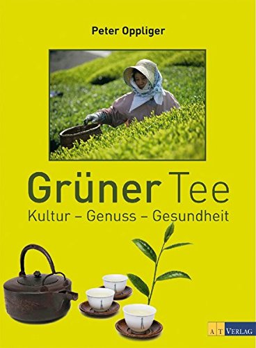 Download Grüner Tee: Kultur - Genuss - Gesundheit Download Grüner Tee: Kultur - Genuss - Gesundheit