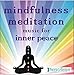 Produktbild Mindfulness Meditation Music CD for Inner Peace. For Mindfulness Meditation, Chakra Balancing, Reiki, Healing, Yoga or deep relaxation and reflection. Or simply spoiling yourself. NEW for Sept 2015 by Here To Listen (2015-08-03)