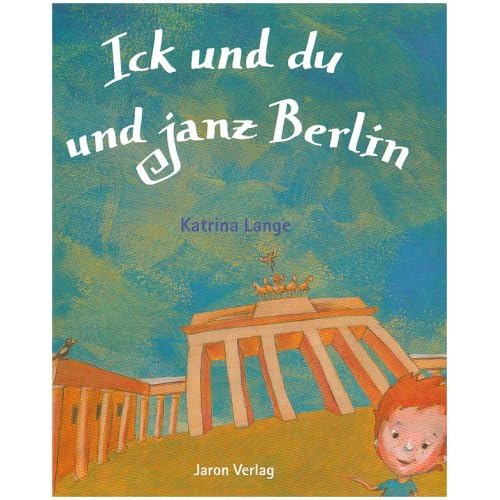 Ick und du und janz Berlin