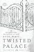 Twisted Palace (Royals, Band 3) by Erin Watt