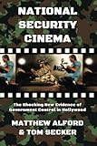 National Security Cinema: The Shocking New Evidence of Government Control in Hollywood