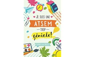 Je suis une ATSEM trop géniale: Carnet de notes (A5) - Idée de cadeau original pour ATSEM / maternelle - Fin d'année scolaire - Remerciement institutrice - Cadeaux d'anniversaire ou de noël!