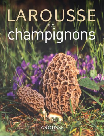 Download Larousse des champignons Download Larousse des champignons