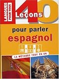 Image de 40 leçons pour parler espagnol (1 livre + coffret de 4 cassettes + coffret de 2 CD)