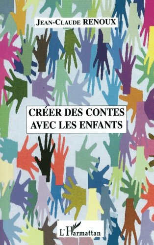couverture de : Cr&eacute;er des contes avec les enfants