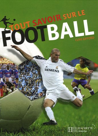 couverture de : Tout savoir sur le football