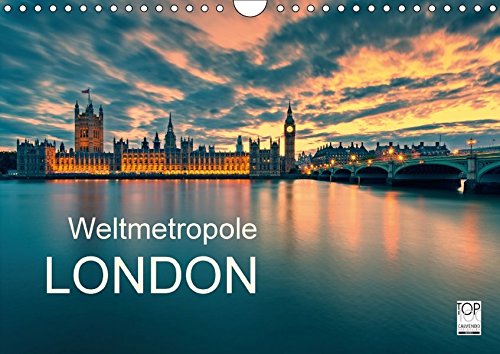 Weltmetropole London (Wandkalender 2017 DIN A4 quer): London - Weltstadt und eine der bedeutendsten Metropolen weltweit ist Ballungszentrum für ... (Monatskalender, 14 Seiten ) (CALVENDO Orte)