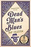Front cover for the book Dead Man's Blues by Ray Celestin