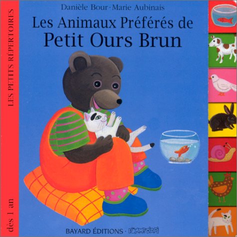 couverture de : Les animaux pr&eacute;f&eacute;r&eacute;s de Petit Ours Brun