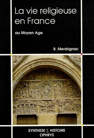 Download La vie religieuse en France au Moyen Age Download La vie religieuse en France au Moyen Age