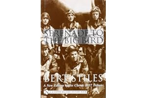 Serenade to the Big Bird (Schiffer Military History) by Bert Stiles (2001-07-03)