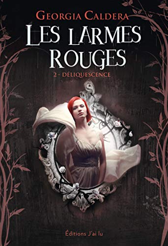 Télécharger Les larmes rouges - 2 - déliquescence Livre PDF Gratuit