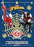 Racconti per avventure da supereroi. Spider-Man