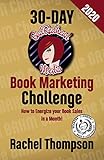 The BadRedhead Media 30-Day Book Marketing Challenge (English Edition) by Rachel Thompson