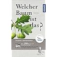 Welcher Baum ist das? (Kosmos-Naturführer)