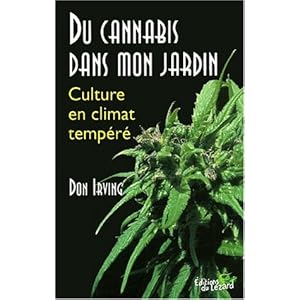 Du cannabis dans mon jardin : Culture en climat tempéré Livre en Ligne - Telecharger Ebook