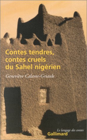 couverture de : Contes tendres, contes cruels du Sahel nig&eacute;rien