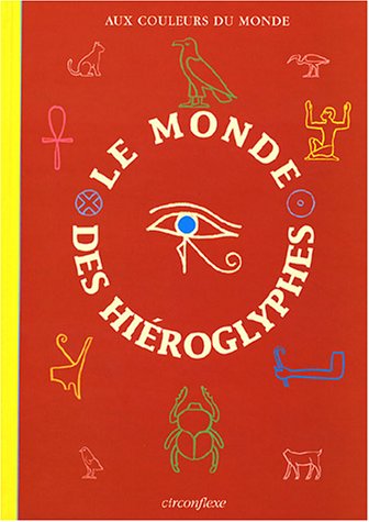 couverture de : monde des hièroglyphes