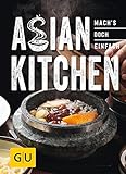 Asian Kitchen: Mach´s doch einfach! (GU Smart Cook Book - Trend)