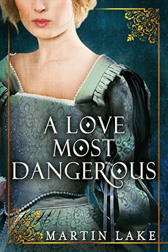 A Love Most Dangerous (English Edition)