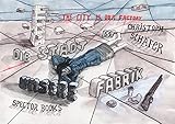 Image de Die Stadt ist unsere Fabrik/ The City is Our Factory
