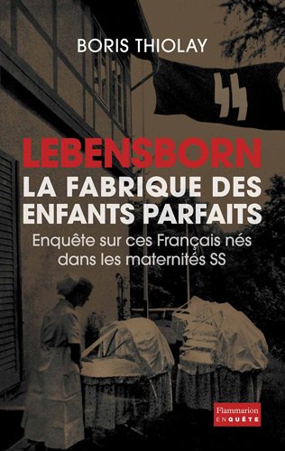 couverture de : Lebensborn, la fabrique des enfants parfaits