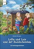 Lotta und Luis und der Kaninchendieb: 52 Vorlesegeschichten by