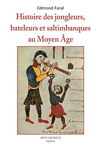 Download Histoire des jongleurs bateleurs et saltimbanques au Moyen Age Download Histoire des jongleurs bateleurs et saltimbanques au Moyen Age