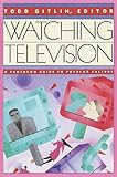 Image de Watching Television: A Pantheon Guide to Popular Culture
